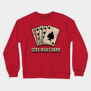 Aces and Eights. The Dead Man's Hand. Crewneck Sweatshirt